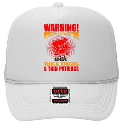 Warning American Football Mom With Thick Thighs And Thin Patience High Crown Mesh Back Trucker Hat