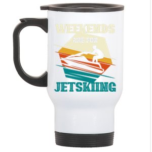 Weekends Are For Jetskiing Funny Jet Ski Lovers Funny Gift Stainless Steel Travel Mug