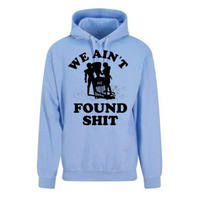 We Ain't Found Shit Unisex Surf Hoodie