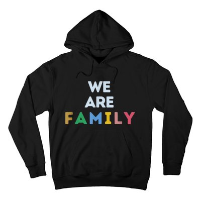 We Are Family Hoodie