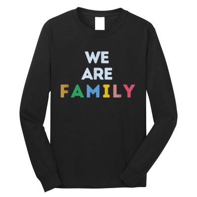 We Are Family Long Sleeve Shirt