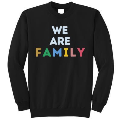 We Are Family Sweatshirt