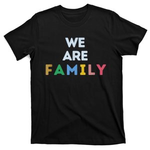 We Are Family T-Shirt