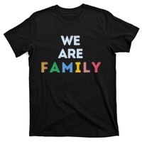 We Are Family T-Shirt