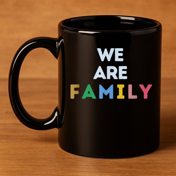We Are Family 11oz C Handle Ceramic Mug