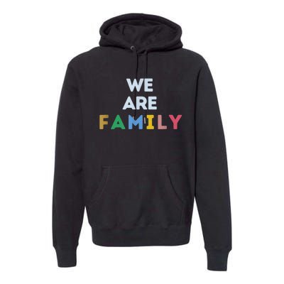 We Are Family Premium Hoodie