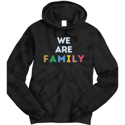 We Are Family Tie Dye Hoodie