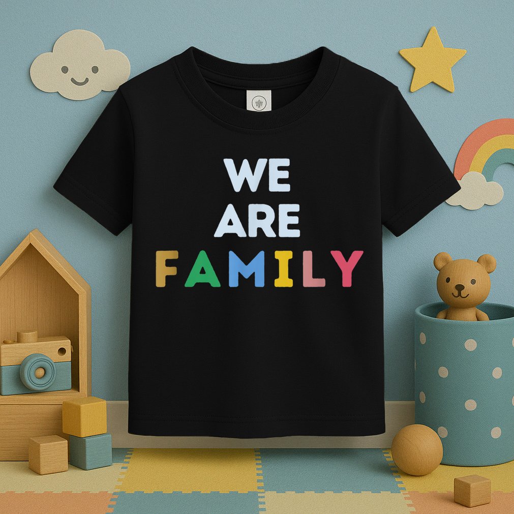 We Are Family Toddler T-Shirt