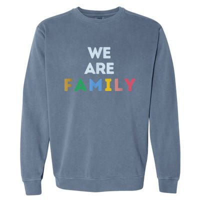 We Are Family Garment-Dyed Sweatshirt