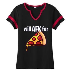 Will Afk For Pizza Funny Gamer Gift Ladies Halftime Notch Neck Tee