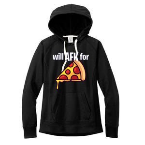 Will Afk For Pizza Funny Gamer Gift Women's Fleece Hoodie