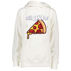 Will Afk For Pizza Funny Gamer Gift Womens Funnel Neck Pullover Hood