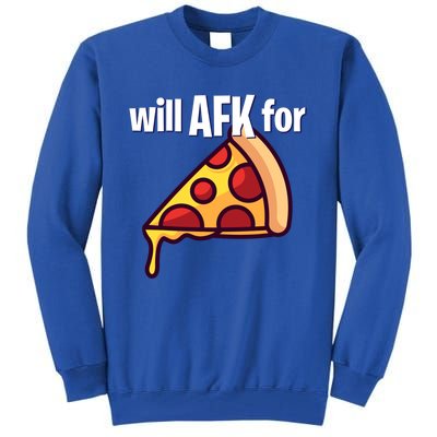 Will Afk For Pizza Funny Gamer Gift Tall Sweatshirt