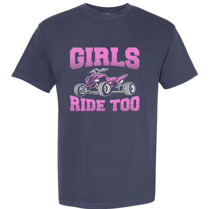 Wo ATV Funny Four Wheeler Quad Bike Girls Ride Too Quad Biker Garment-Dyed Heavyweight T-Shirt