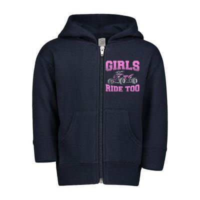 Wo ATV Funny Four Wheeler Quad Bike Girls Ride Too Quad Biker Toddler Zip Fleece Hoodie