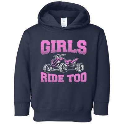 Wo ATV Funny Four Wheeler Quad Bike Girls Ride Too Quad Biker Toddler Hoodie