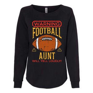 Warning American Football Aunt Yell Funny Family Matching Womens California Wash Sweatshirt