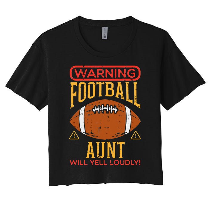 Warning American Football Aunt Yell Funny Family Matching Women's Crop Top Tee