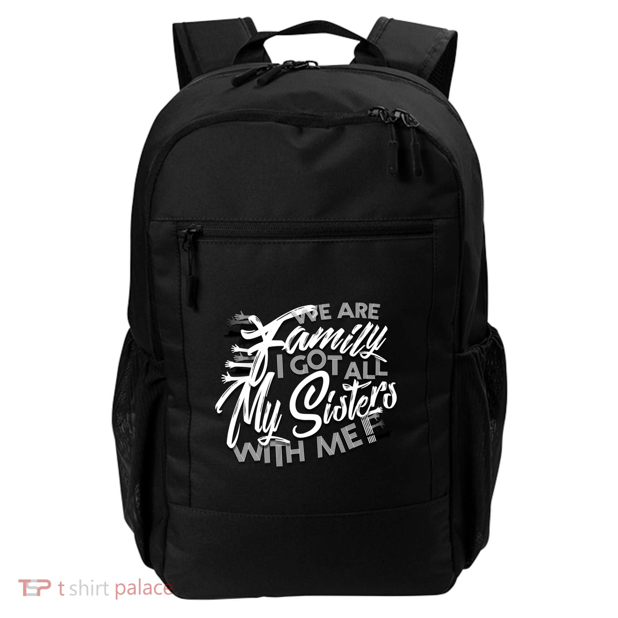 We Are Family I Got All My Sisters With Me Backpack