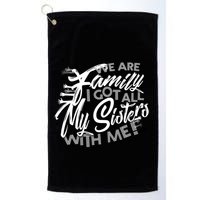 We Are Family I Got All My Sisters With Me Golf Towel
