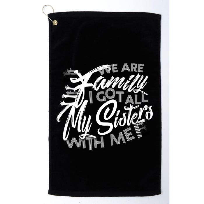 We Are Family I Got All My Sisters With Me Golf Towel