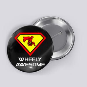 Wheely Awesome Funny Super Disabled Handicapped Wheelchair Button