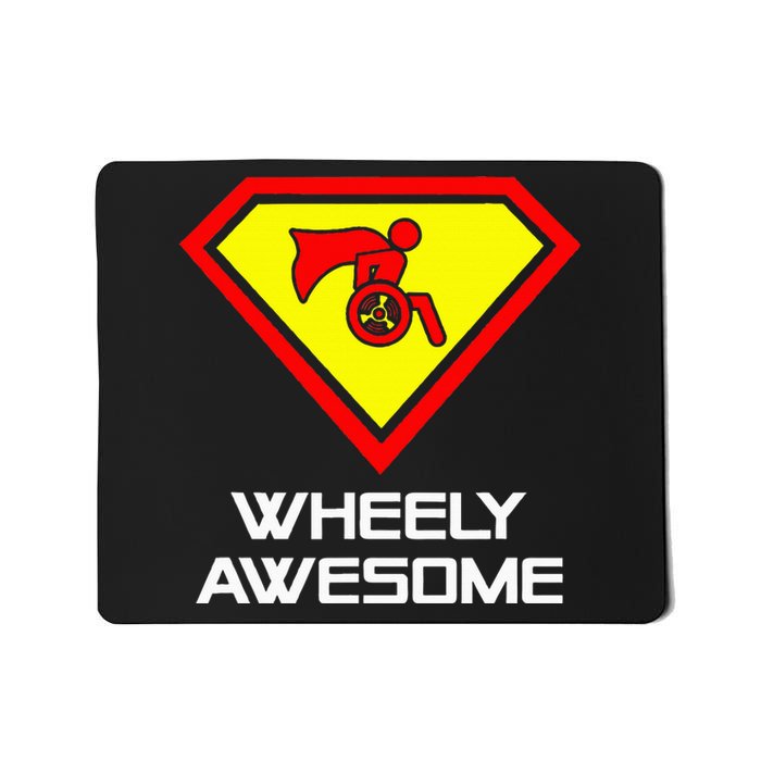 Wheely Awesome Funny Super Disabled Handicapped Wheelchair Mousepad