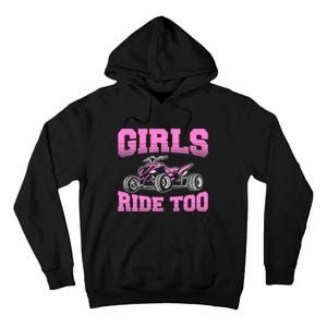 Wo ATV Funny Four Wheeler Quad Bike Girls Ride Too Quad Biker Tall Hoodie