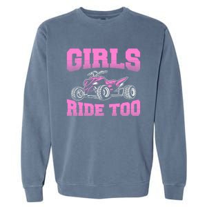 Wo ATV Funny Four Wheeler Quad Bike Girls Ride Too Quad Biker Garment-Dyed Sweatshirt