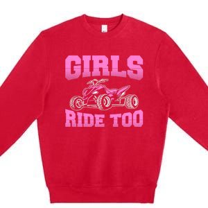 Wo ATV Funny Four Wheeler Quad Bike Girls Ride Too Quad Biker Premium Crewneck Sweatshirt