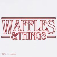 Waffles & Things T-Shirt