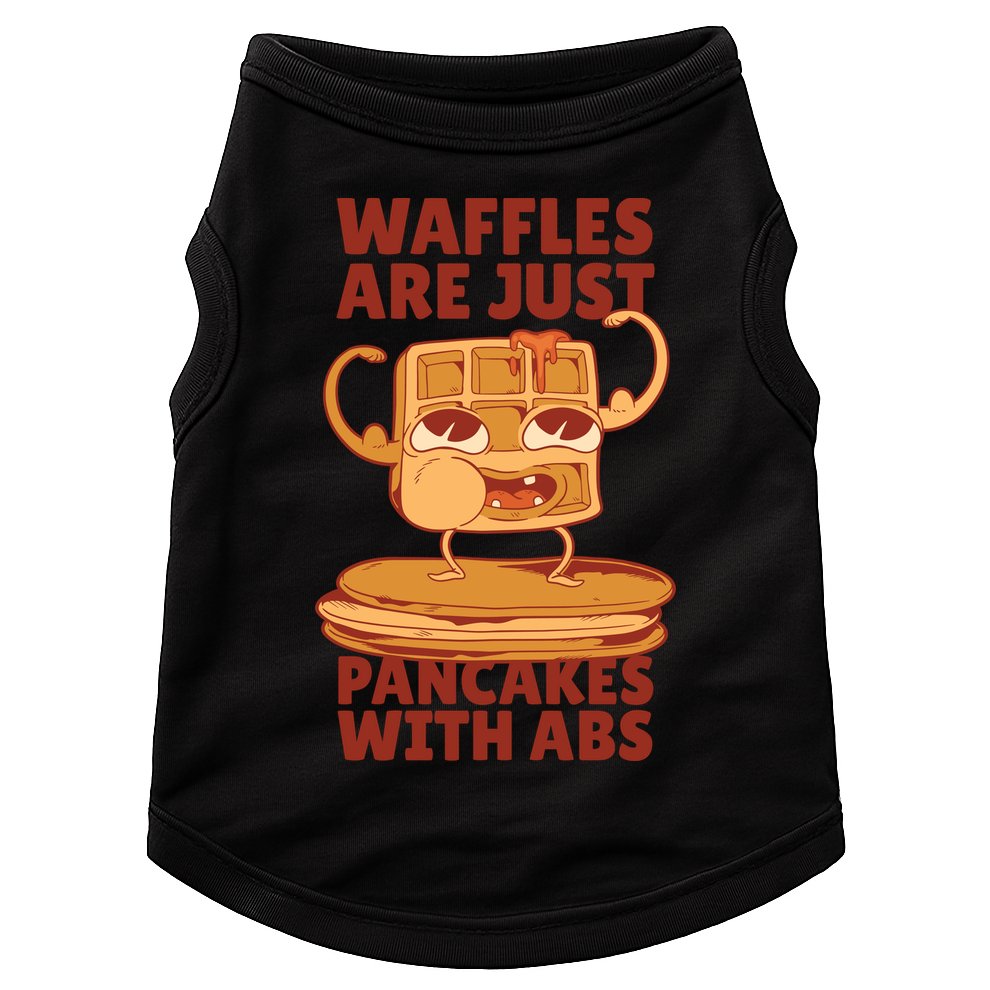 Waffles Are Just Pancakes With Abs Doggie Tank
