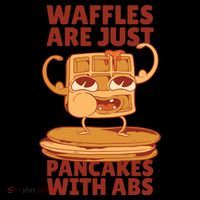 Waffles Are Just Pancakes With Abs Flexfit Unipanel Trucker Cap