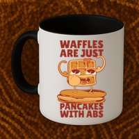 Waffles Are Just Pancakes With Abs Mug