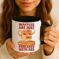 Waffles Are Just Pancakes With Abs Mug