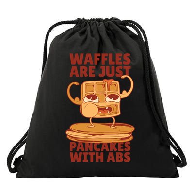 Waffles Are Just Pancakes With Abs Drawstring Bag