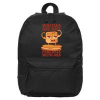 Waffles Are Just Pancakes With Abs 16 in Basic Backpack
