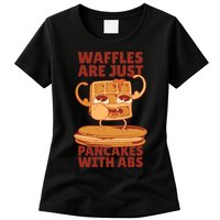 Waffles Are Just Pancakes With Abs Womens T-Shirt