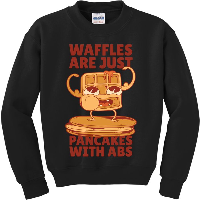 Waffles Are Just Pancakes With Abs Kids Sweatshirt