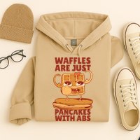 Waffles Are Just Pancakes With Abs Hoodie