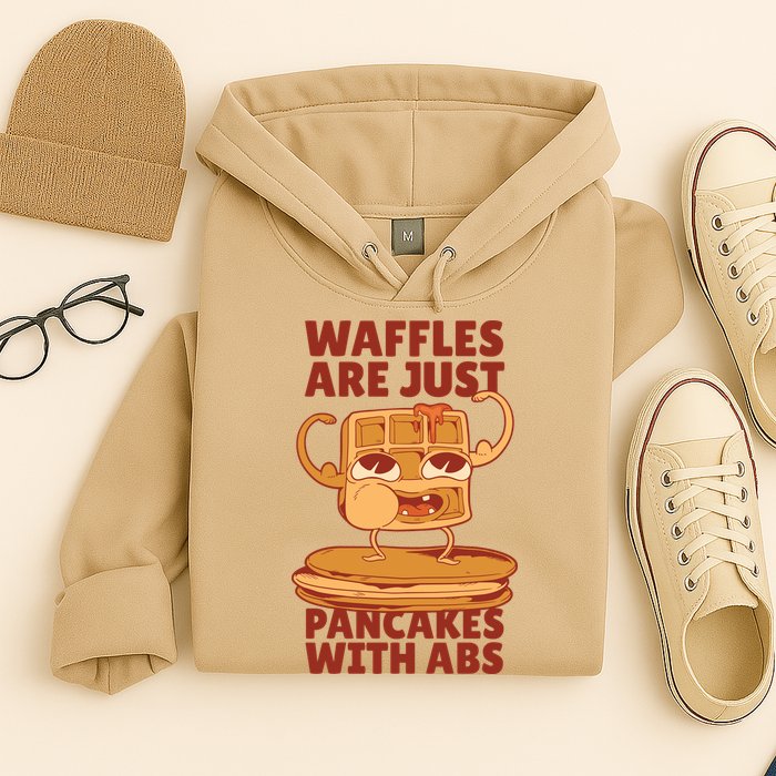 Waffles Are Just Pancakes With Abs Hoodie