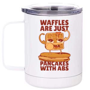 Waffles Are Just Pancakes With Abs 12 oz Stainless Steel Tumbler Cup