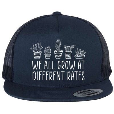 We All Grow At Different Rates Special Education Teacher Gift Flat Bill Trucker Hat