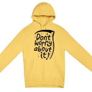 We&X27;Re All Gonna Die So... Premium Pullover Hoodie