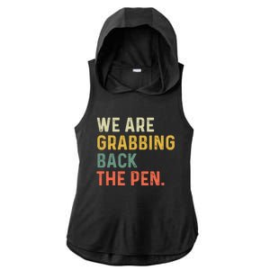 We Are Grabbing Back The Pen Ladies PosiCharge Tri-Blend Wicking Draft Hoodie Tank