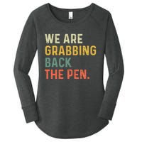 We Are Grabbing Back The Pen Women's Perfect Tri Tunic Long Sleeve Shirt