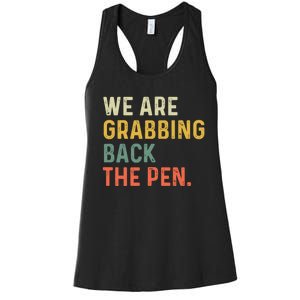 We Are Grabbing Back The Pen Women's Racerback Tank