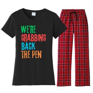 We Are Grabbing Back The Pen Women's Flannel Pajama Set