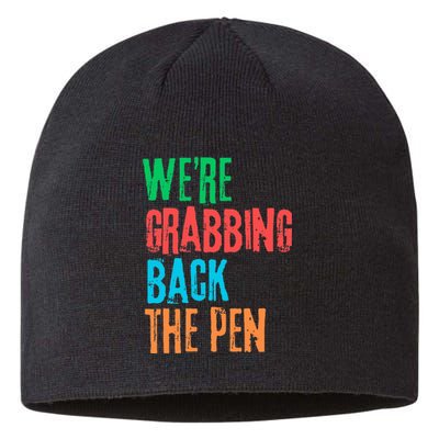 We Are Grabbing Back The Pen Sustainable Beanie