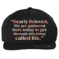 We Are Gathered Today Retro Positive Quote Wool Snapback Cap